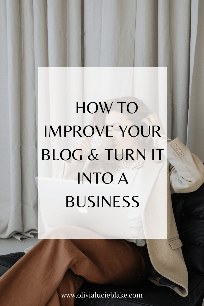 How to Improve Your Blog & Turn it Into a Business